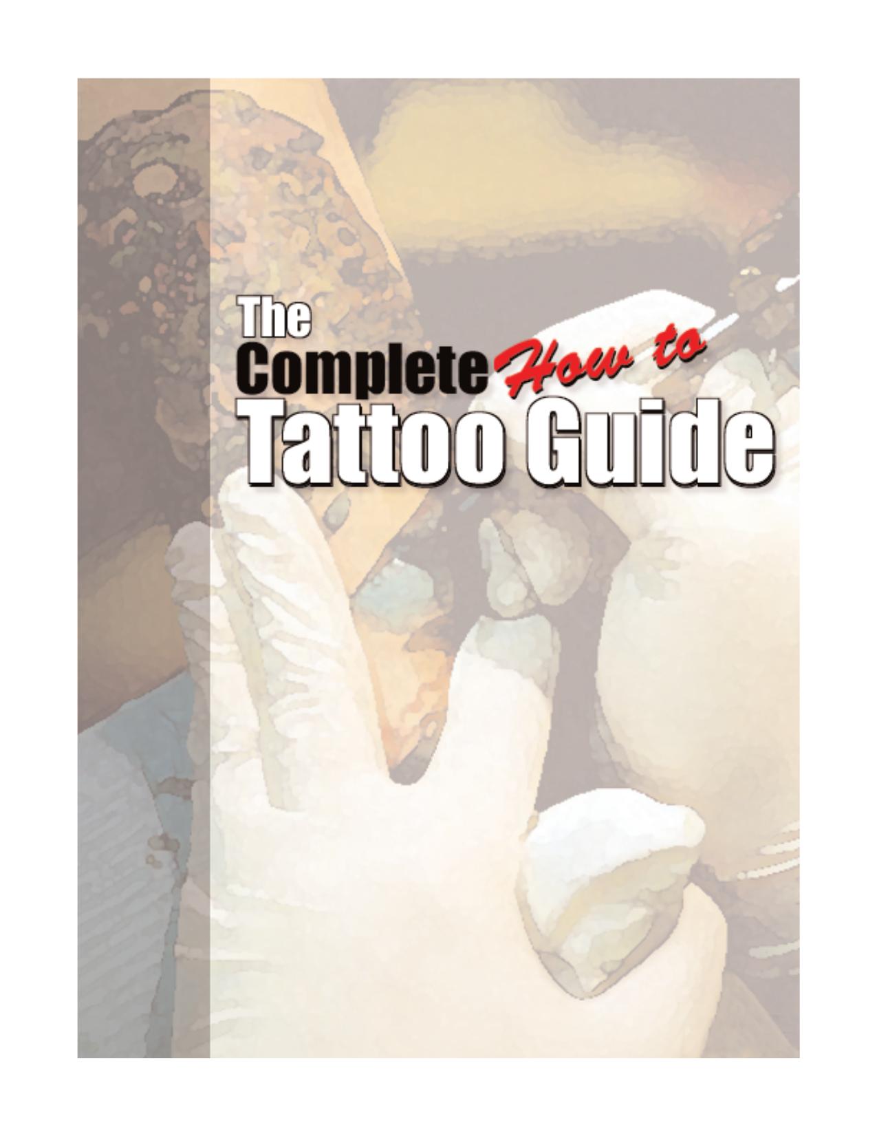 The Complete How To Tattoo Guide by Unknown