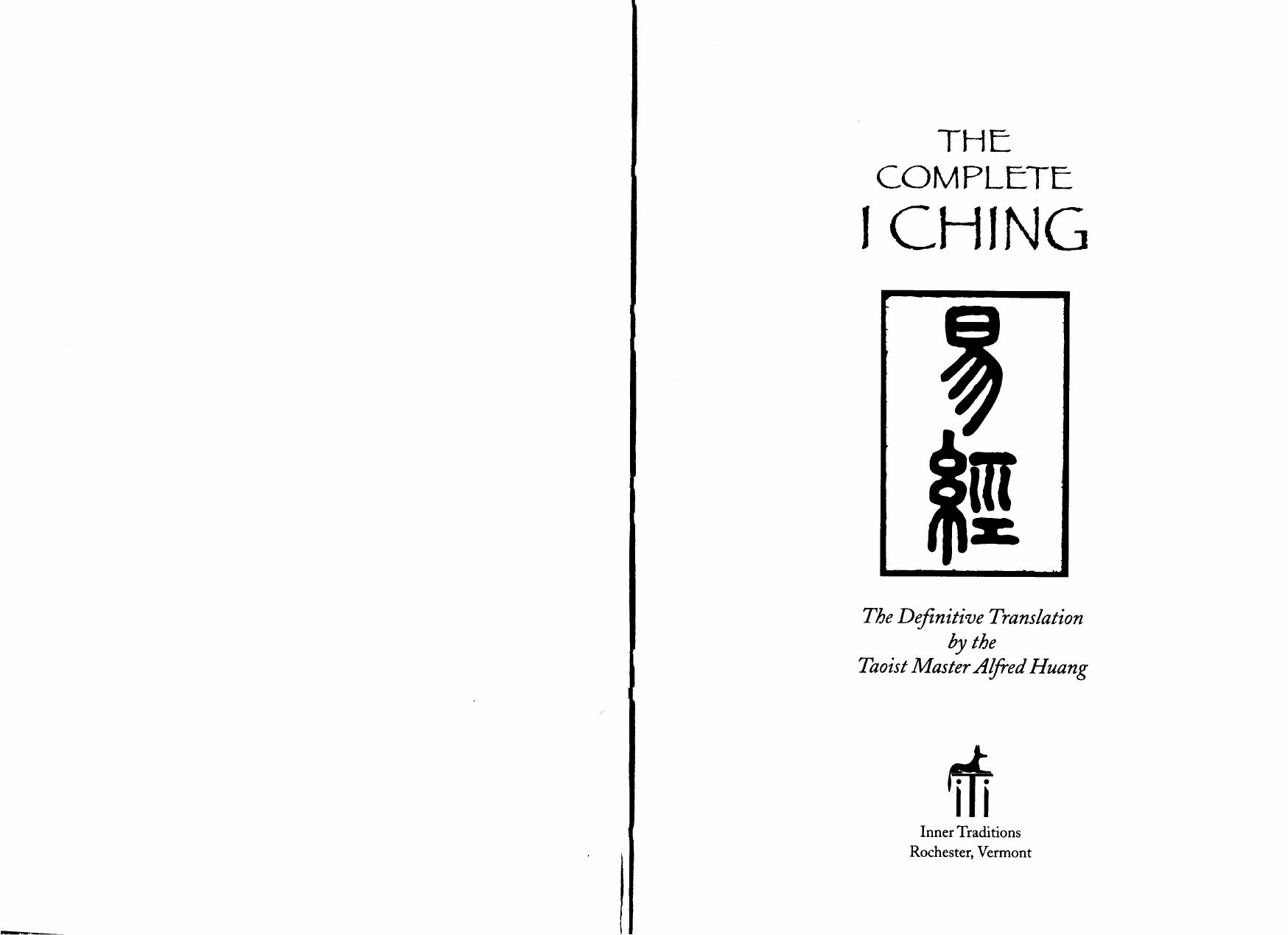 The Complete I Ching by The Definitive Translation From the Taoist Master Alfred Huang (248p)