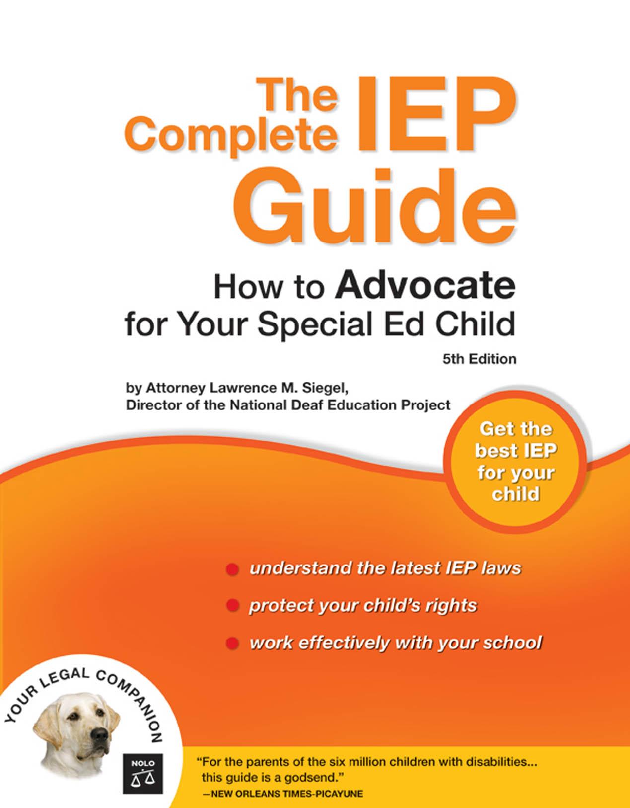 The Complete IEP Guide: How to Advocate for Your Special Ed Child 5th Edition by Lawrence M. Siegel