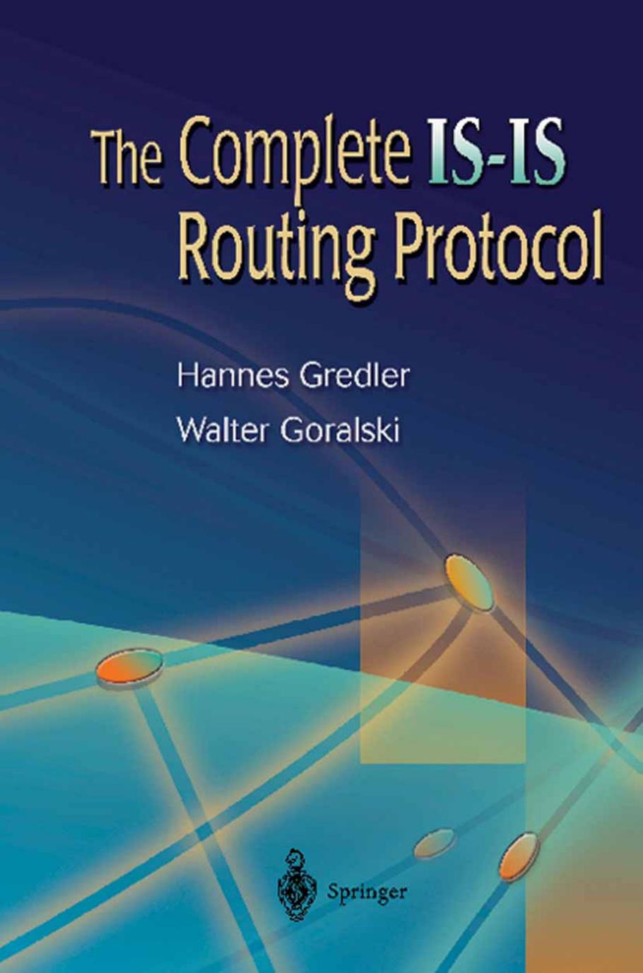 The Complete IS-IS Routing Protocol by Hannes Gredler Walter Goralski