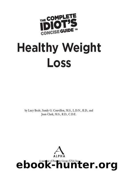 The Complete Idiot's Concise Guide to Healthy Weight Loss by Sandy G. Couvillon