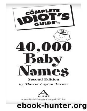 The Complete Idiot's Guide to 40,000 Baby Names by Marcia Layton Turner