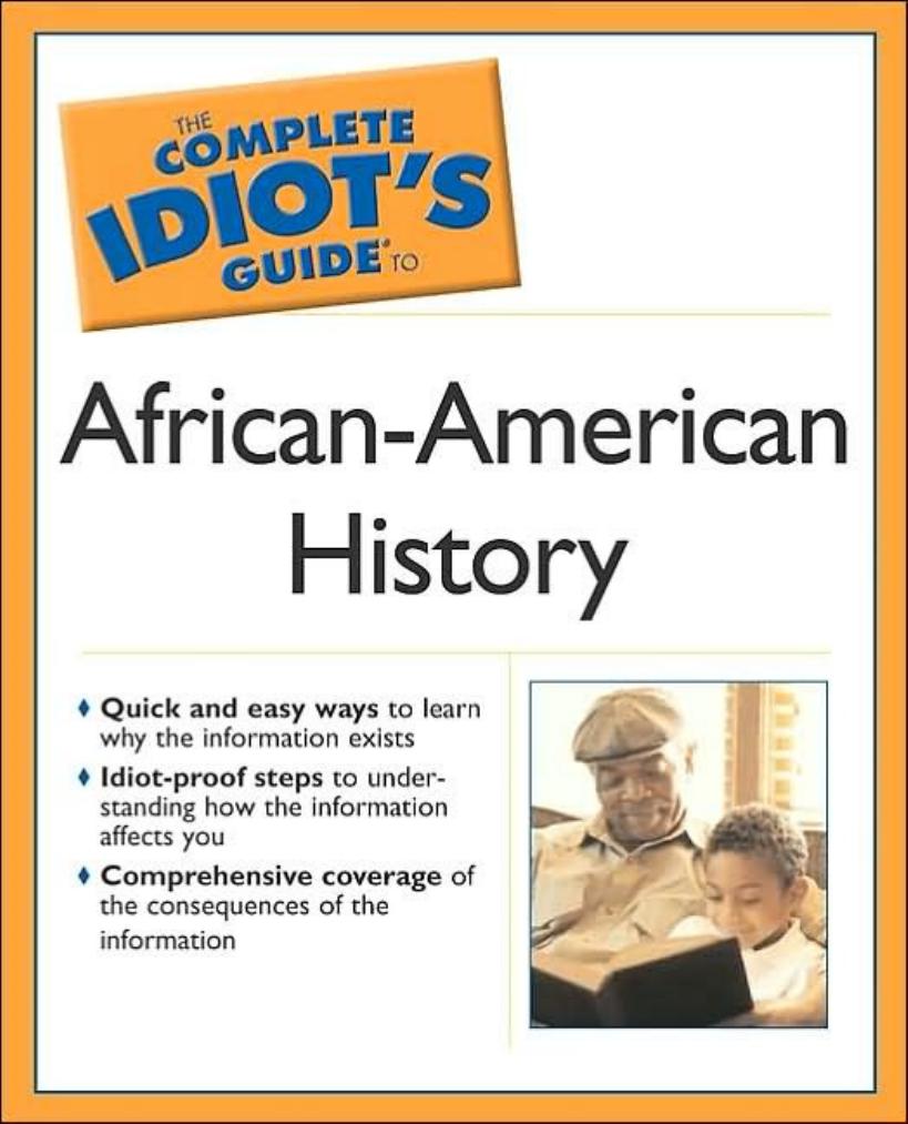 The Complete Idiot's Guide to African American History by Melba J. J. Duncan