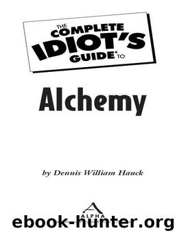 The Complete Idiot's Guide to Alchemy (Complete Idiot's Guides) by Dennis William Hauck