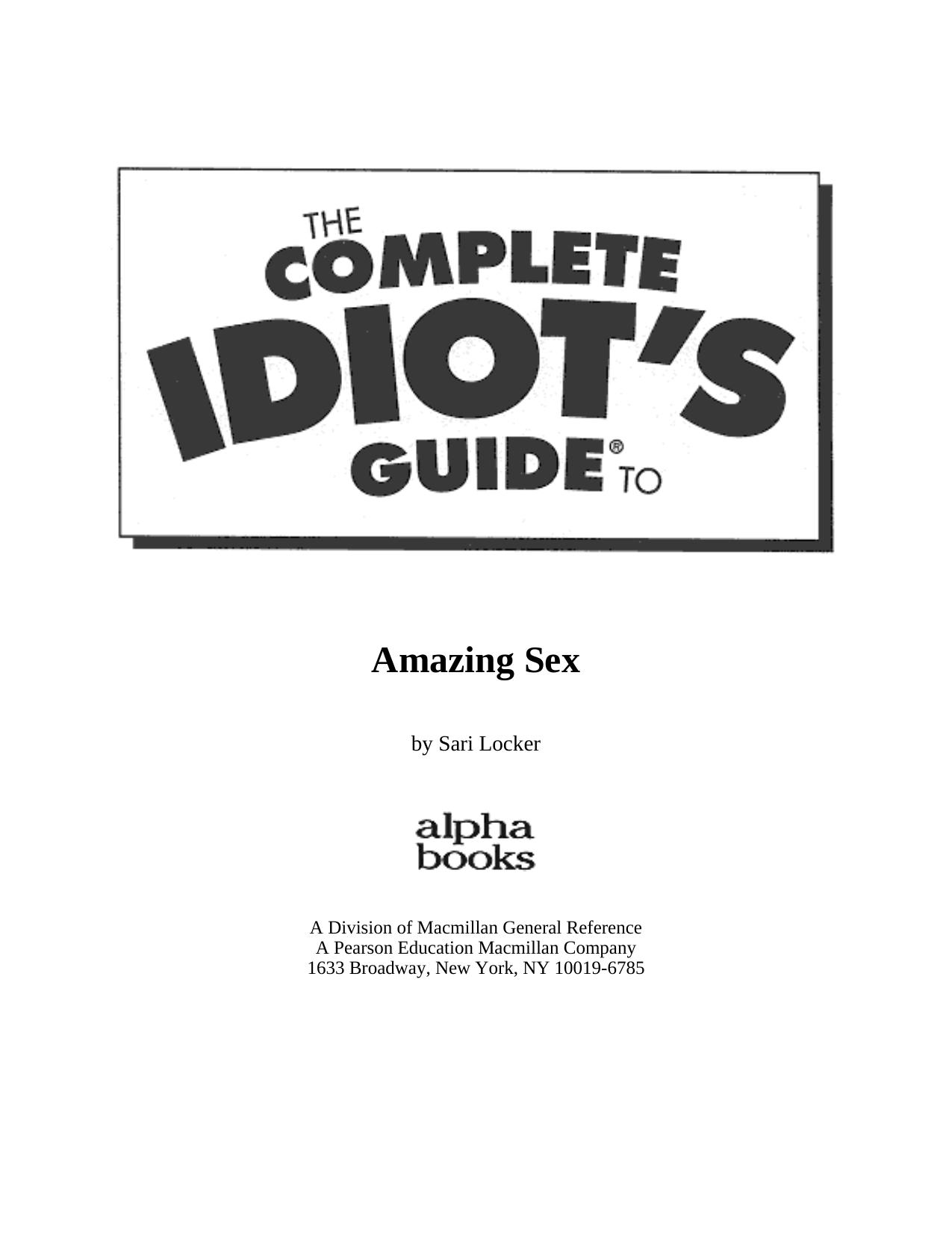 The Complete Idiot's Guide to Amazing Sex by Sari Locker