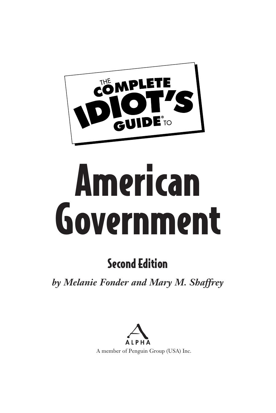 The Complete Idiot's Guide to American Government, Second Edition by Mary M. Shaffrey Melanie Fonder