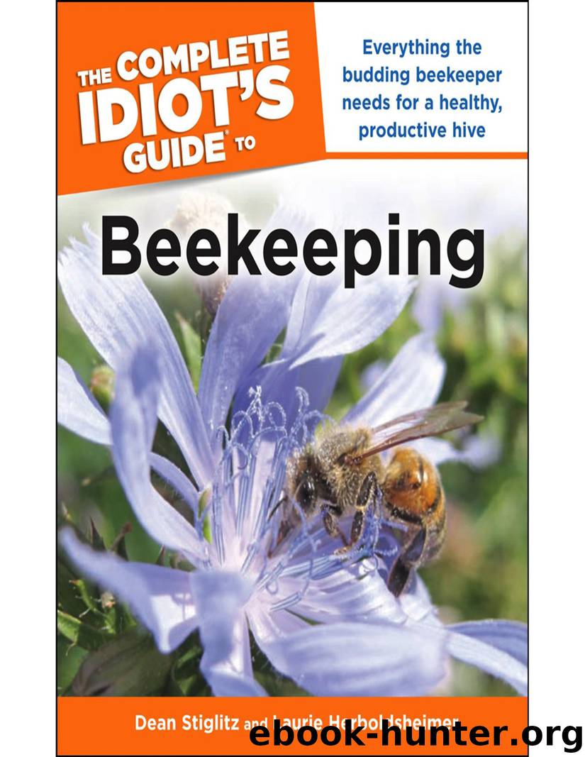The Complete Idiot's Guide to Beekeeping by Dean Stiglitz Laurie Herboldsh