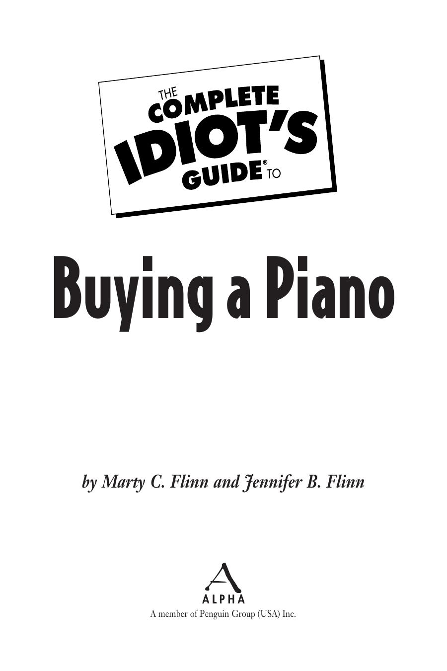The Complete Idiot's Guide to Buying a Piano by Marty C. Flinn Jennifer B. Flinn