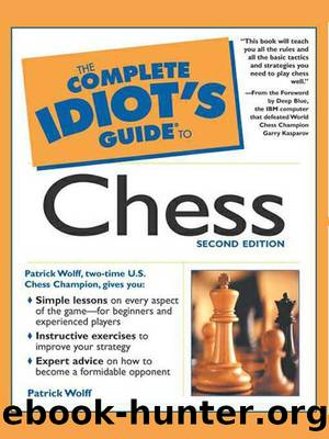 The Complete Idiot's Guide to Chess, Second Edition by Patrick Wolff