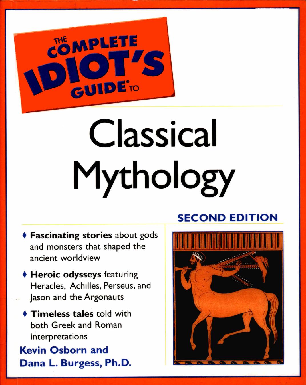 The Complete Idiot's Guide to Classical Mythology, 2nd Edition (The Complete Idiot's Guide) by Kevin Osborn Ph.D. Dana L. Burgess