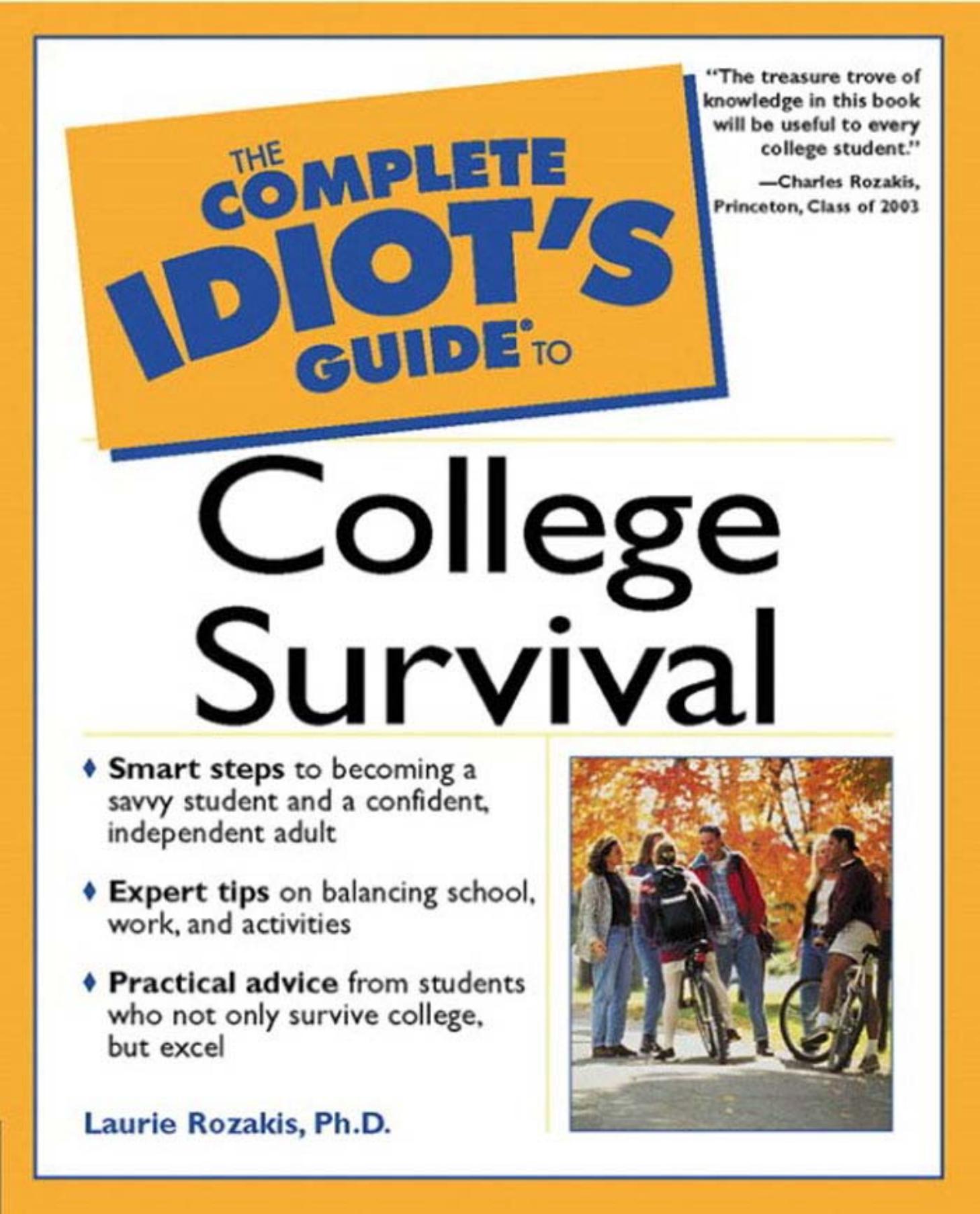 The Complete Idiot's Guide to College Survival by Unknown