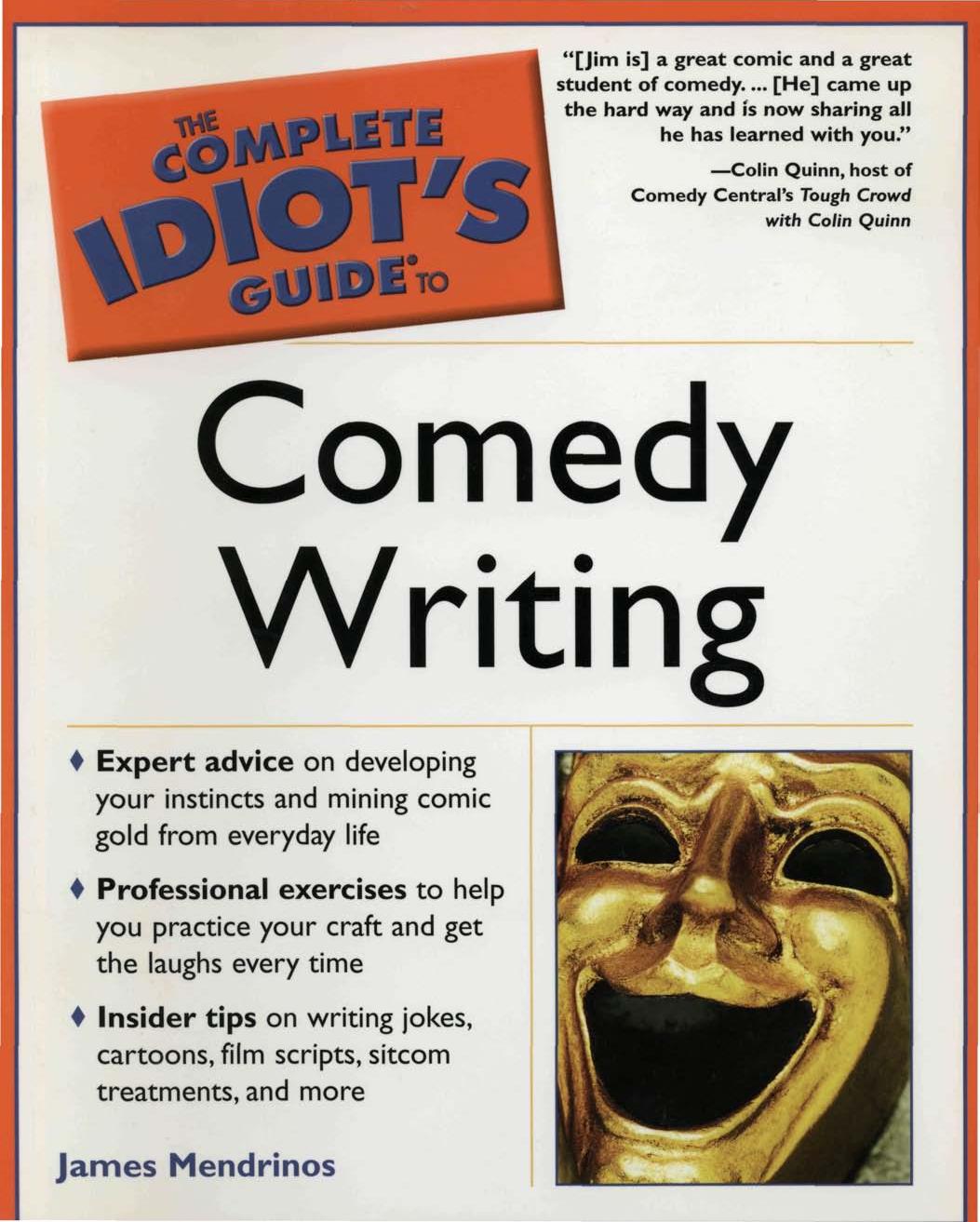 The Complete Idiot's Guide to Comedy Writing by J. Mendrinos by Unknown