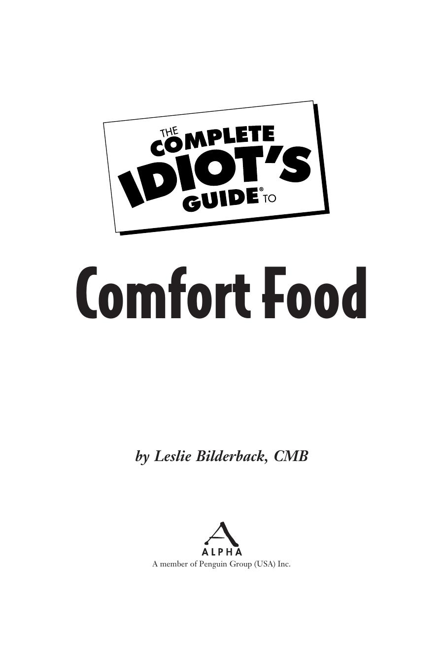 The Complete Idiot's Guide to Comfort Food by CMB Leslie Bilderback