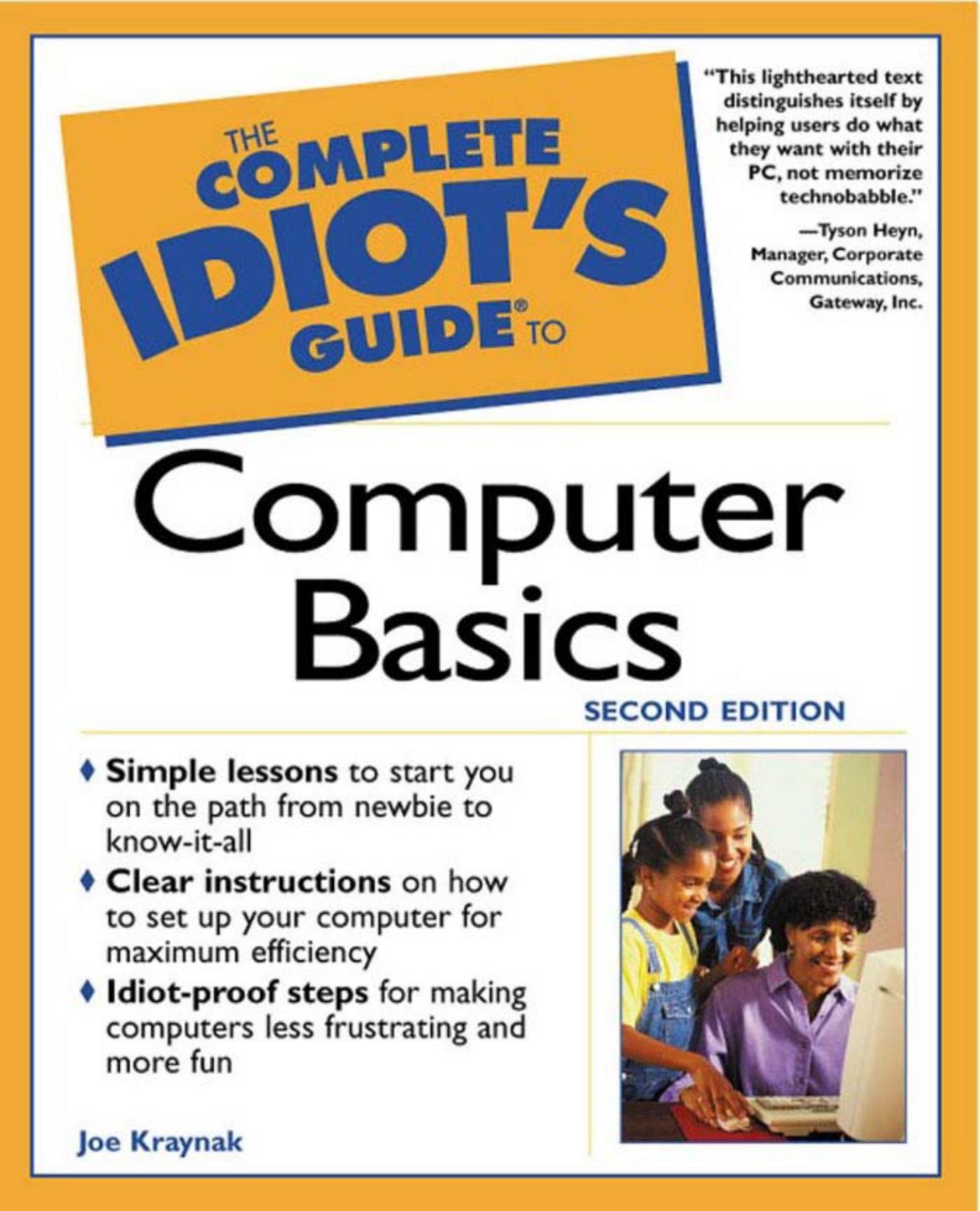 The Complete Idiot's Guide to Computer Basics by Joe Kraynak