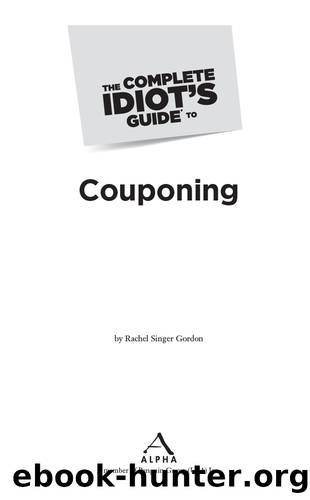 The Complete Idiot's Guide to Couponing by Rachel Singer Gordon