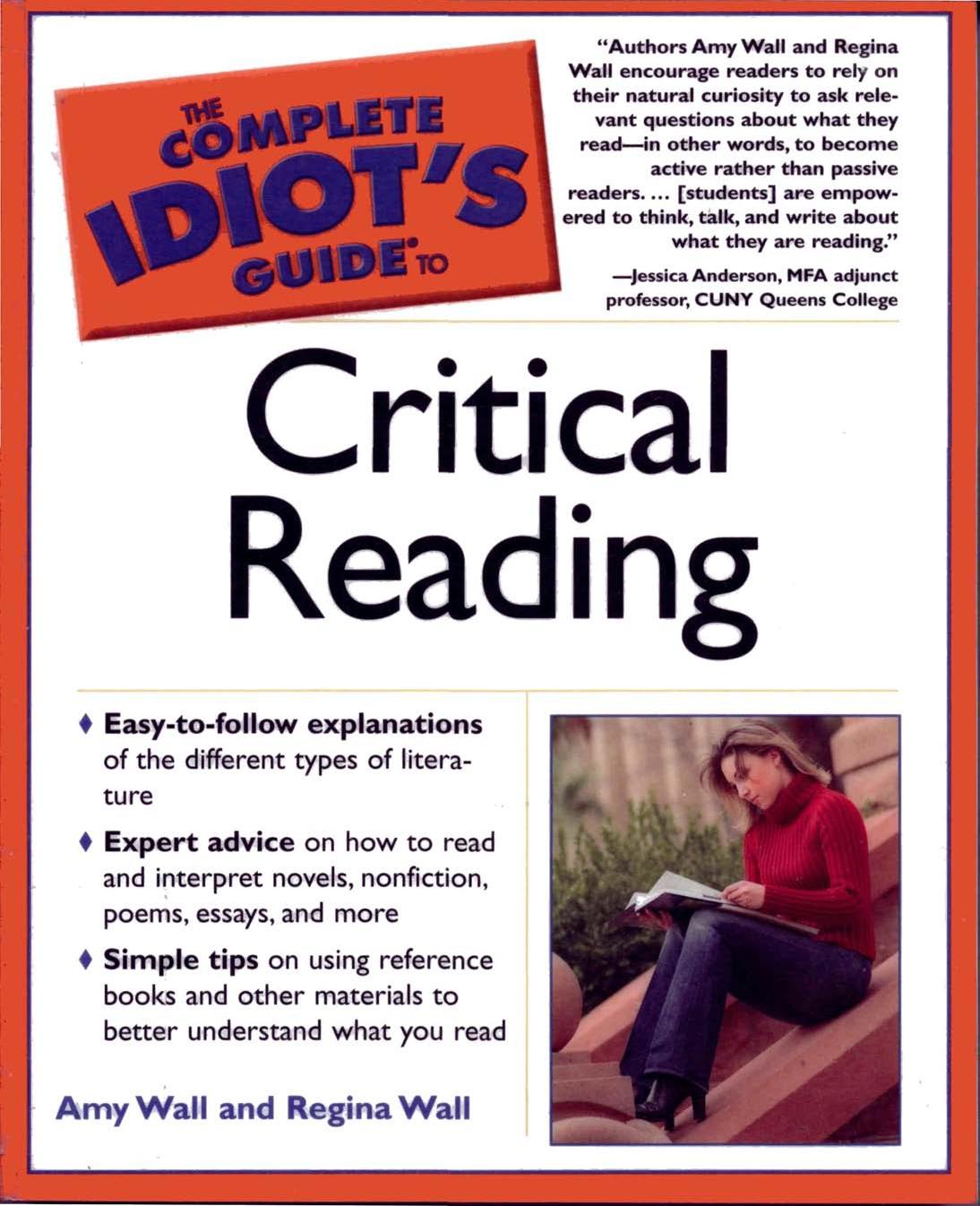 The Complete Idiot's Guide to Critical Reading by Amy Wall Regina Wall