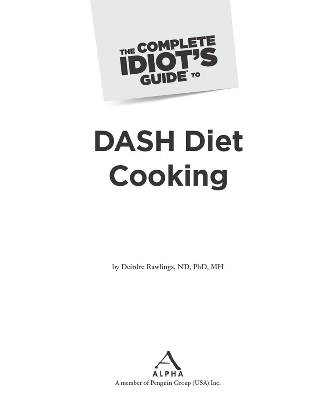 The Complete Idiot's Guide to DASH Diet Cooking (repost) by Deirdre Rawlings