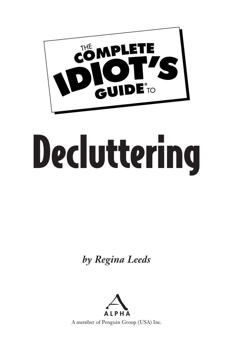 The Complete Idiot's Guide to Decluttering by Regina Leeds
