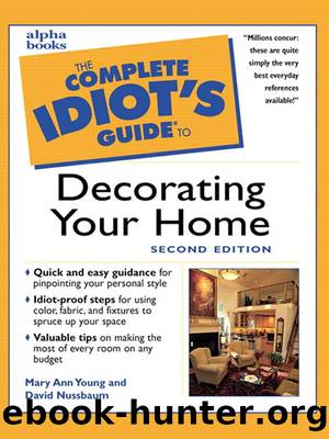 The Complete Idiot's Guide to Decorating Your Home, 2E by Mary Ann Young
