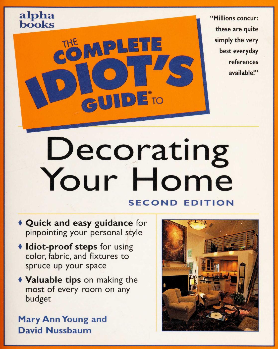 The Complete Idiot's Guide to Decorating Your Home, 2nd Edition by Unknow