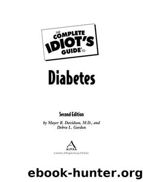 The Complete Idiot's Guide to Diabetes by Mayer B. Davidson