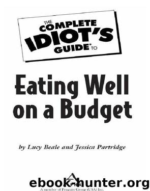 The Complete Idiot's Guide to Eating Well on a Budget by Lucy Beale