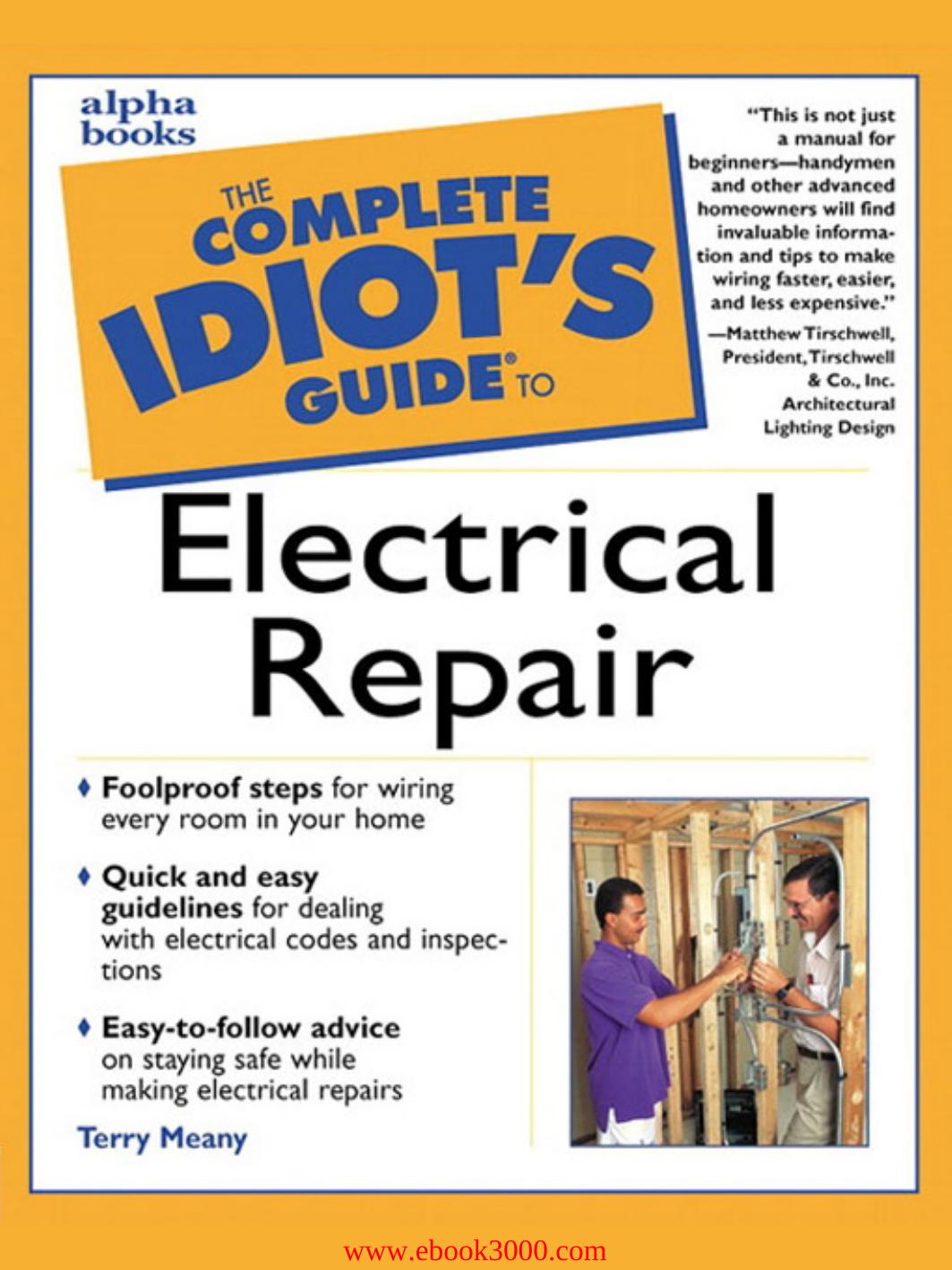 The Complete Idiot's Guide to Electrical Repair by Unknow