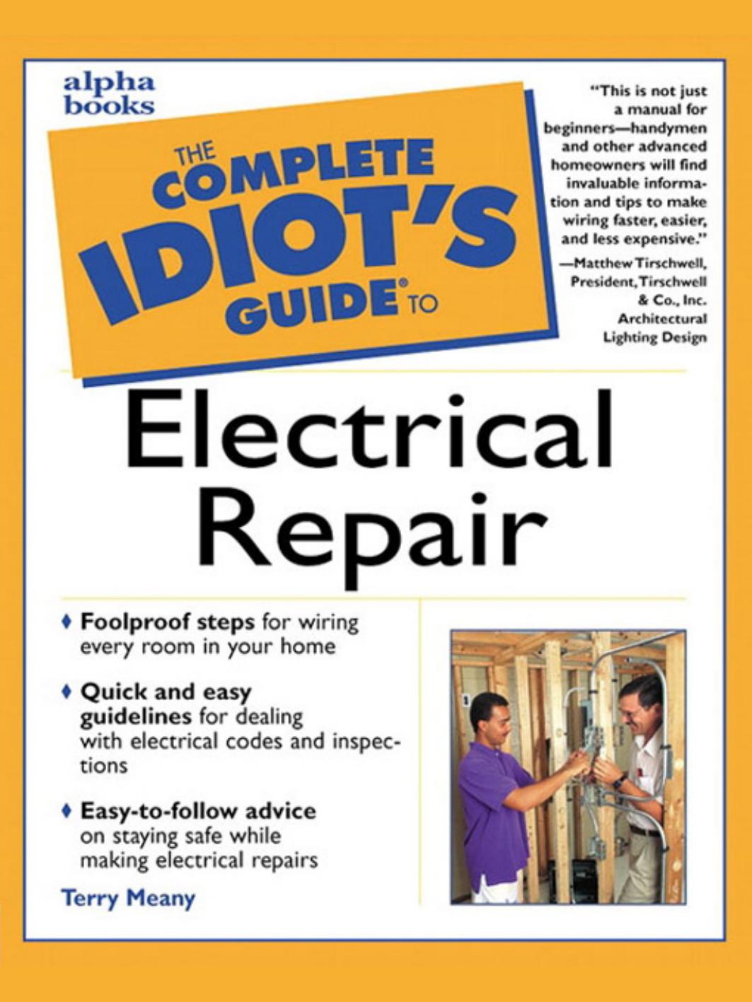 The Complete Idiot's Guide to Electrical Repair by Unknown