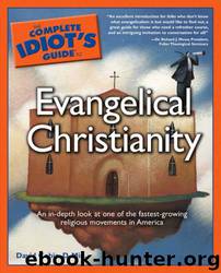 The Complete Idiot's Guide to Evangelical Christianity by David Cobia