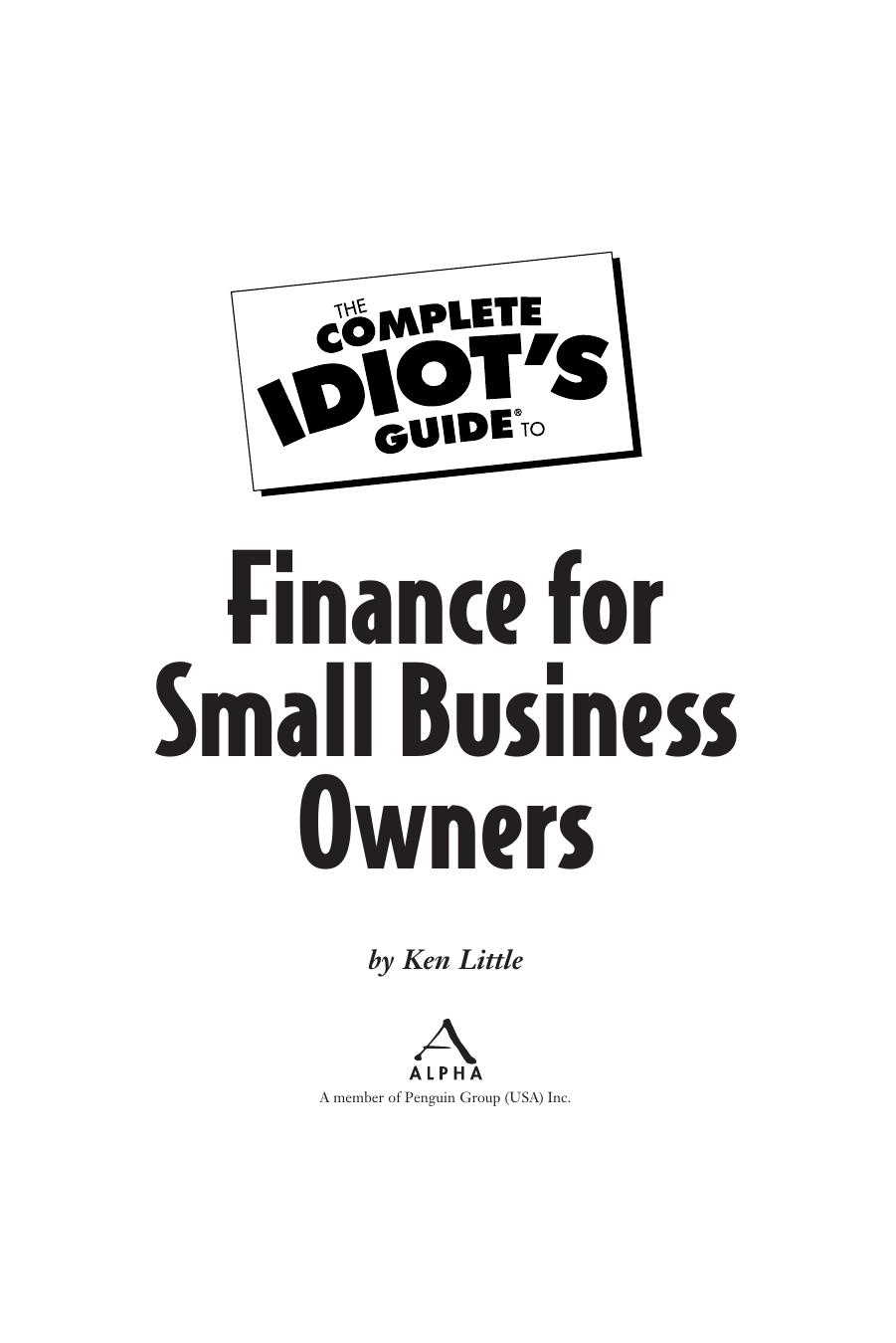 The Complete Idiot's Guide to Finance for Small Business (Complete Idiot's Guide to) by Kenneth E. Little