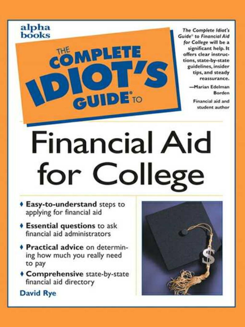 The Complete Idiot's Guide to Financial Aid for College by M.B.A. David Rye