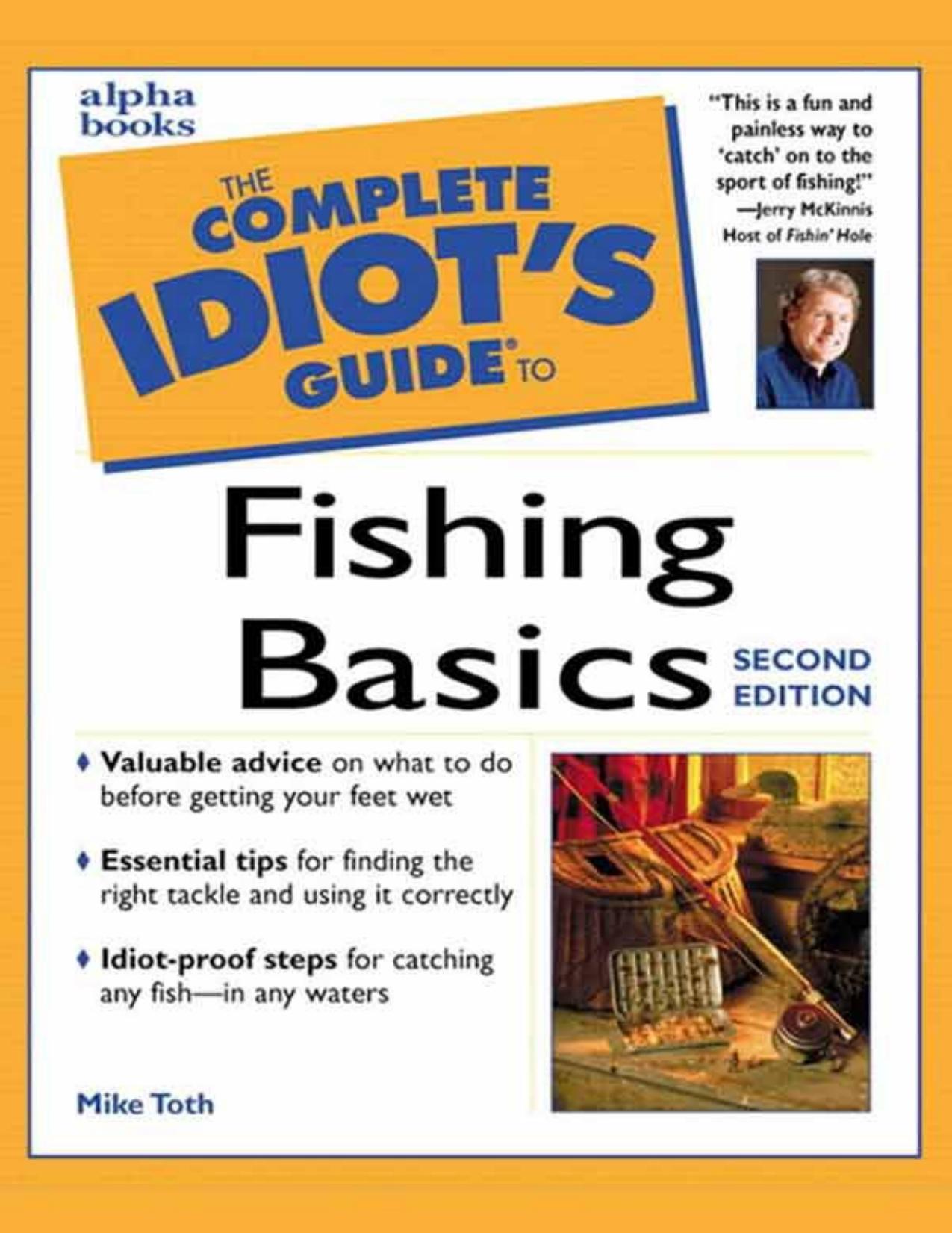The Complete Idiot's Guide to Fishing Basics by Mike Toth