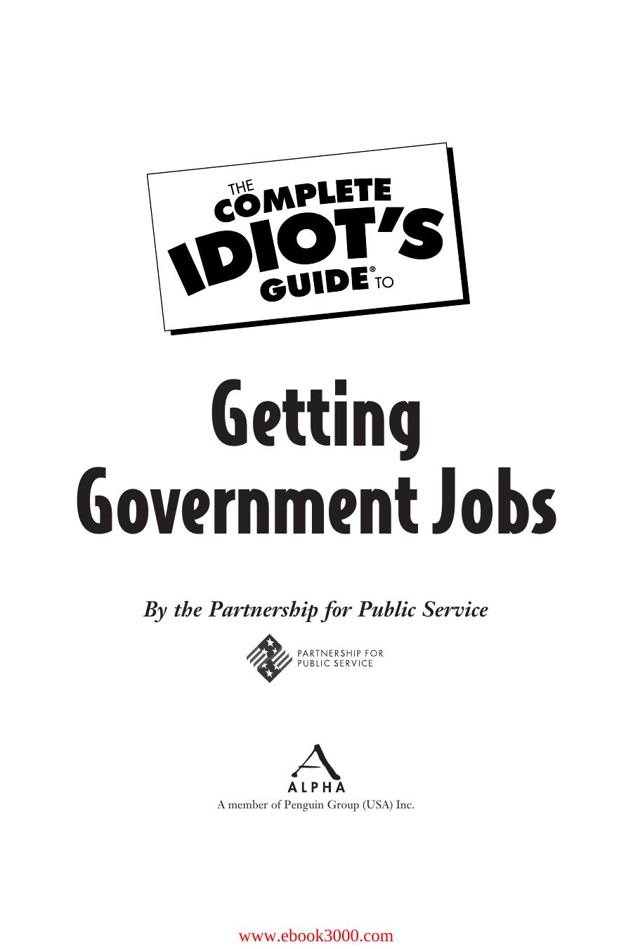 The Complete Idiot's Guide to Getting Government Jobs by Unknow