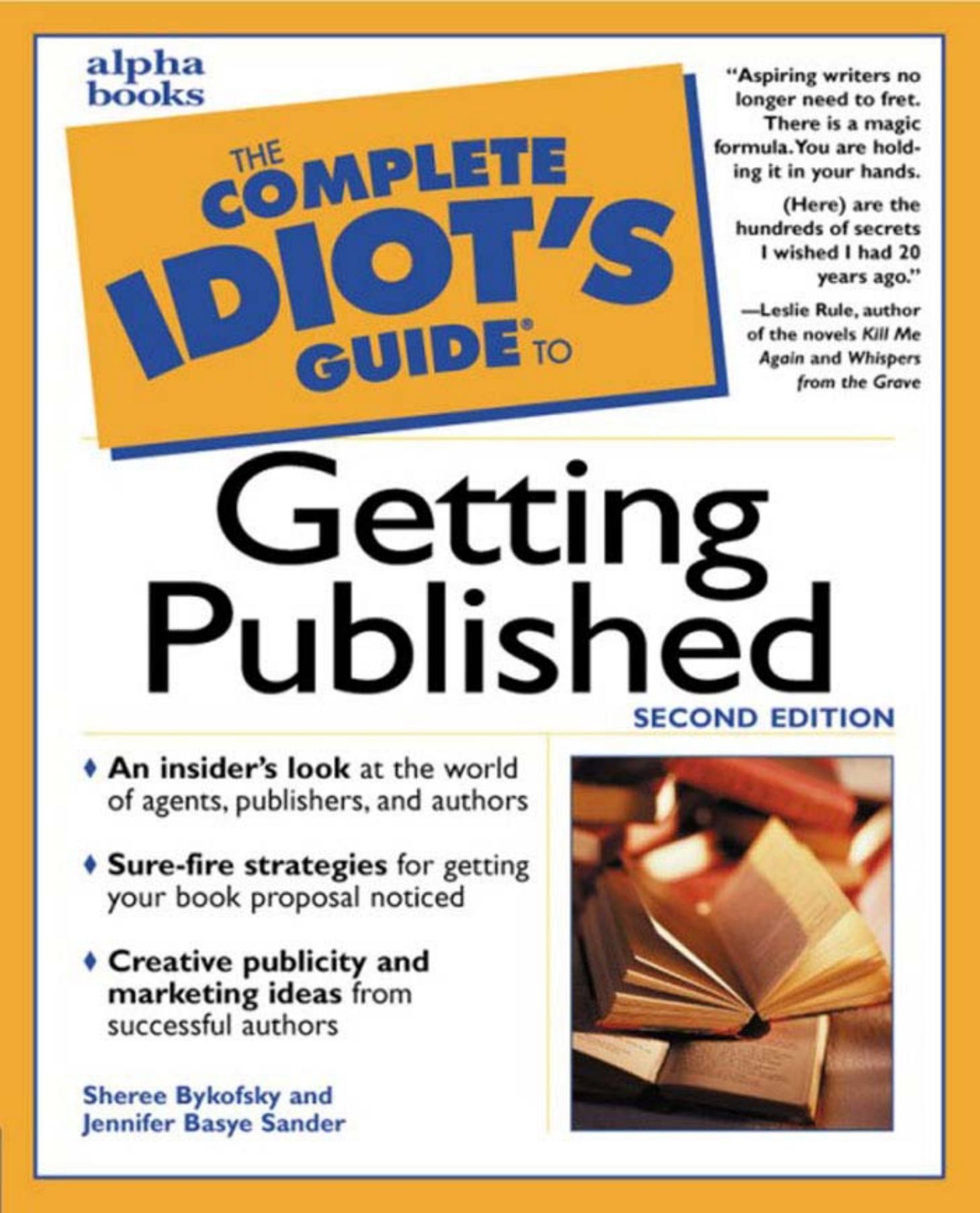 The Complete Idiot's Guide to Getting Published by Sheree Bykofsky Jennifer Basye Sande