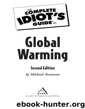 The Complete Idiot's Guide to Global Warming by Michael Tennesen