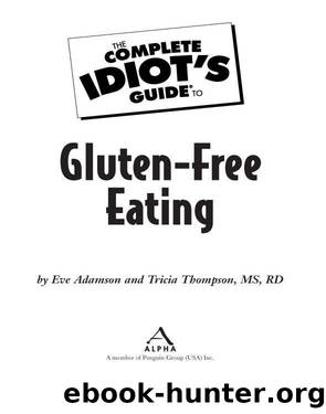 The Complete Idiot's Guide to Gluten-Free Eating by Eve Adamson