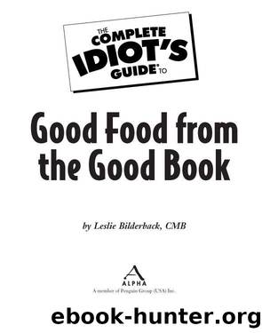 The Complete Idiot's Guide to Good Food From the Good Book by Leslie Bilderback Cmb