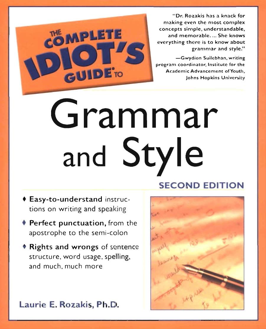 The Complete Idiot's Guide to Grammar and Style, 2nd Edition by Laurie E. Rozakis
