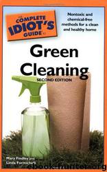 The Complete Idiot's Guide to Green Cleaning by Mary Findley