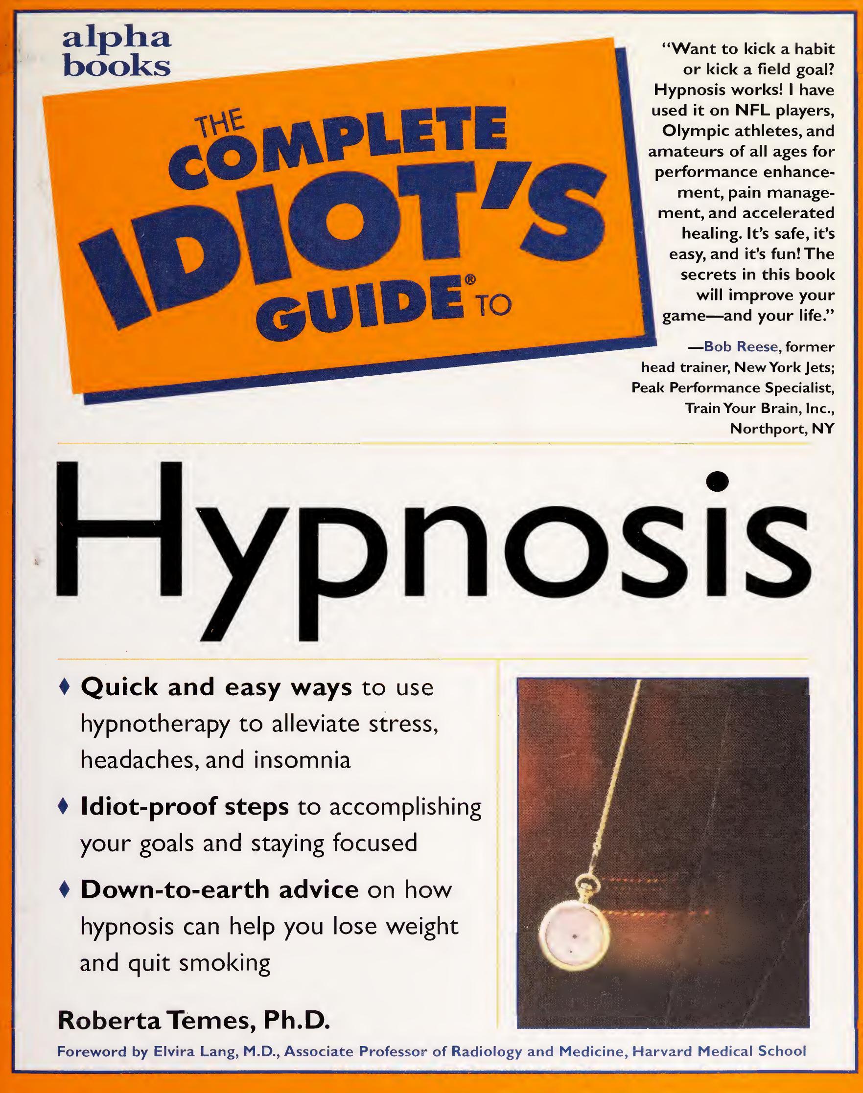 The Complete Idiot's Guide to Hypnosis by Roberta Temes Ph.D