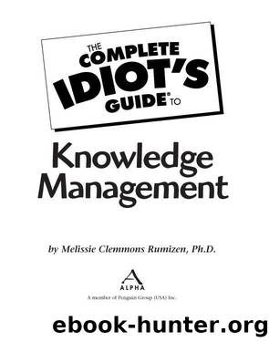 The Complete Idiot's Guide to Knowledge Management by Melissie Clemmons Rumizen
