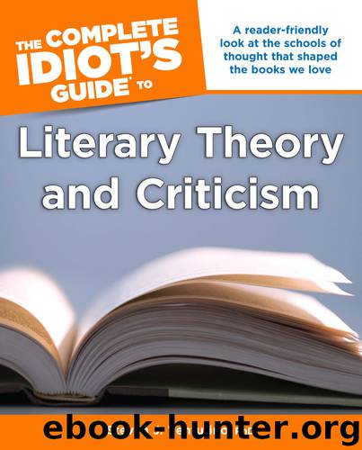 The Complete Idiot's Guide to Literary Theory and Criticism by Steven J. Venturino PhD