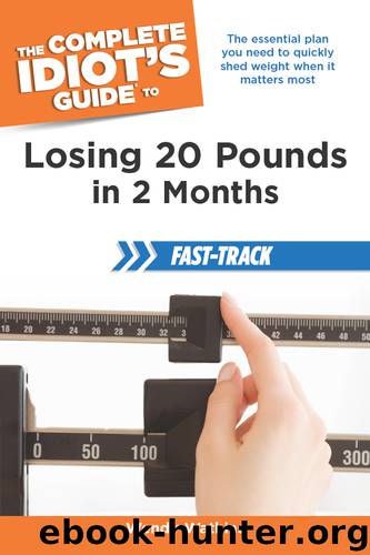 The Complete Idiot's Guide to Losing 20 Pounds in 2 Months Fast-Track by Wendy Watkins