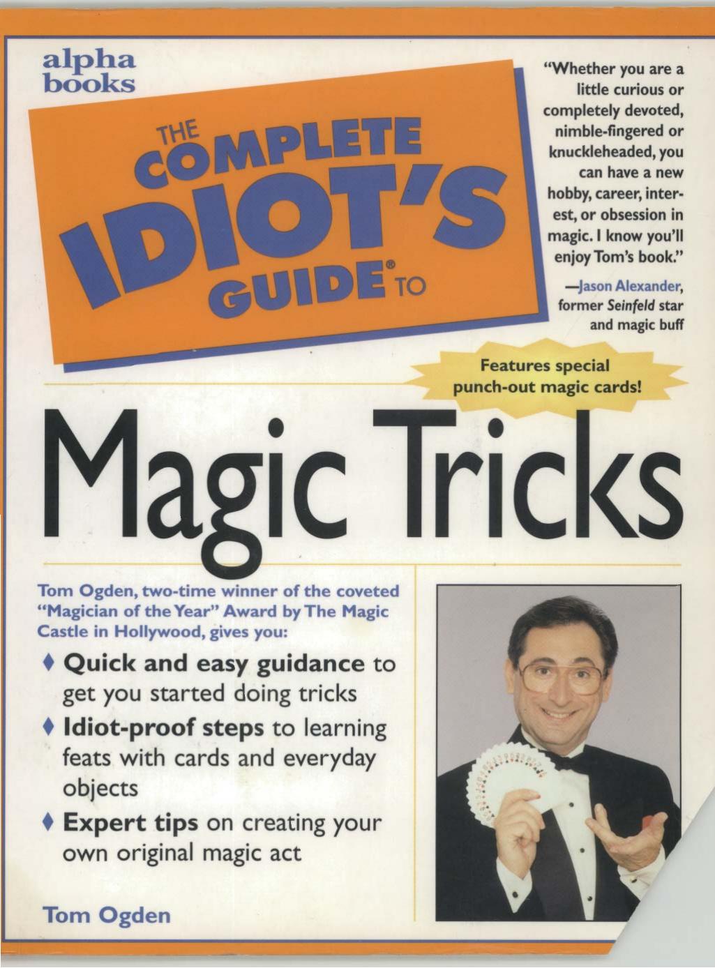 The Complete Idiot's Guide to Magic Tricks by Tom Ogden