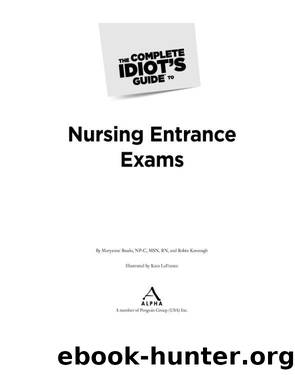The Complete Idiot's Guide to Nursing Entrance Exams by Maryanne Baudo N.P-C ; M.S.N; R.N