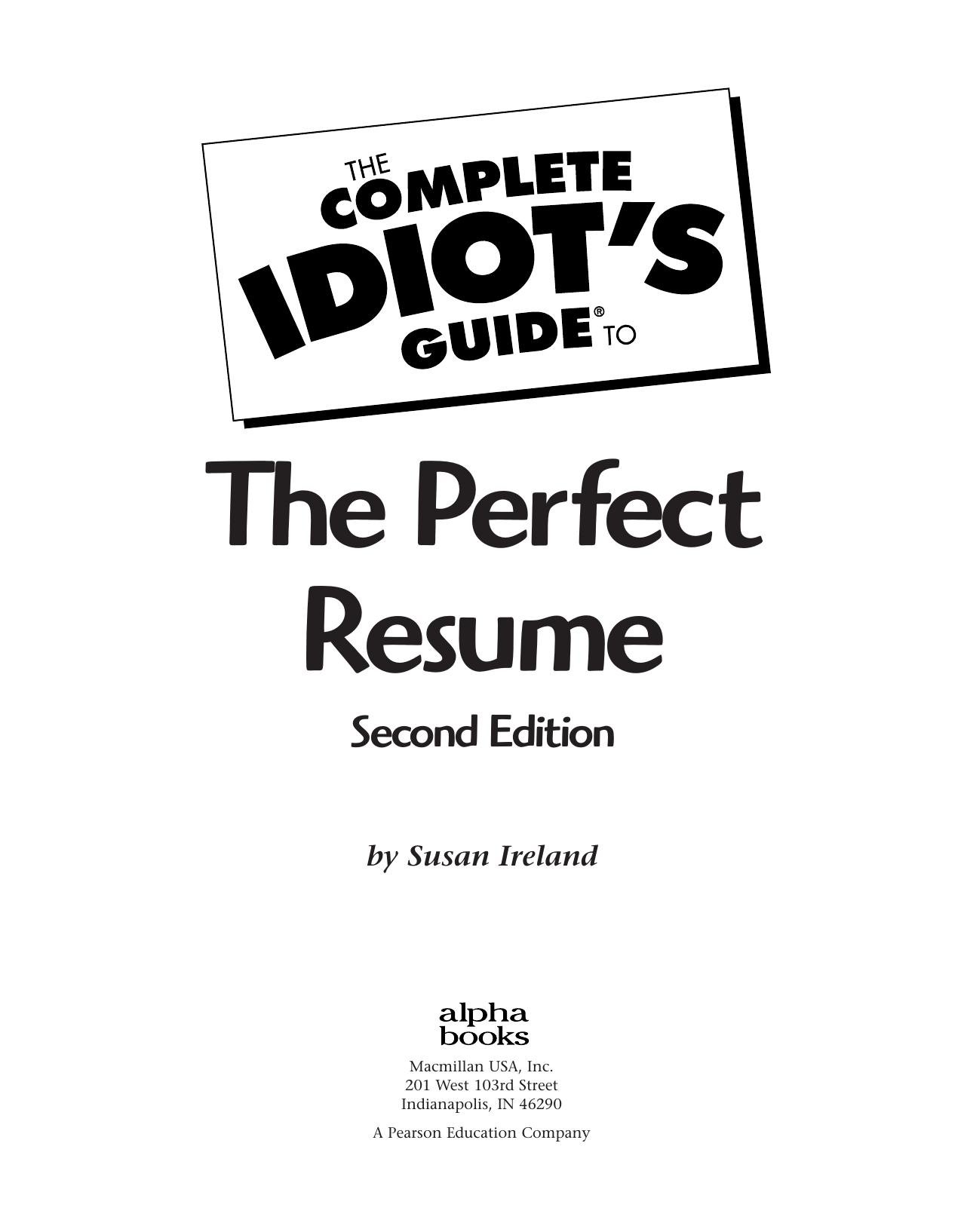 The Complete Idiot's Guide to Perfect Resume, Susan Ireland by Susan Ireland