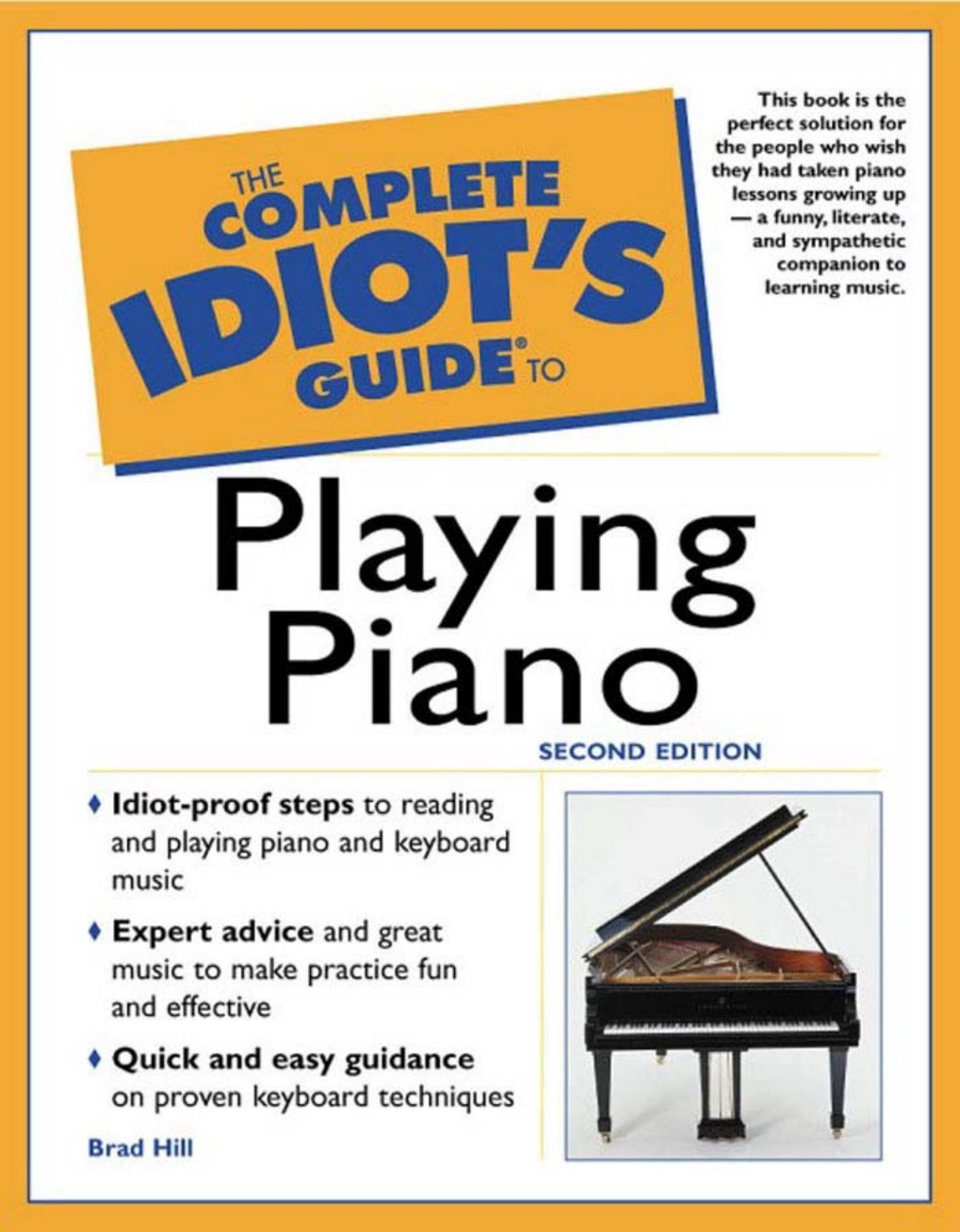 The Complete Idiot's Guide to Playing Piano, 2nd Edition by Brad Hill