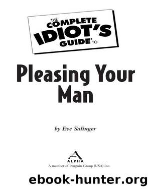 The Complete Idiot's Guide to Pleasing Your Man by Eve Salinger