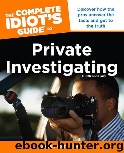 The Complete Idiot's Guide to Private Investigating by Steven Kerry Brown
