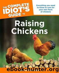 The Complete Idiot's Guide to Raising Chickens by Jerome D. Belanger